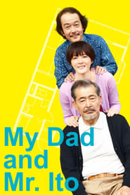 My Dad and Mr. Ito постер