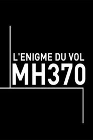 L'énigme du vol MH370 (2015)