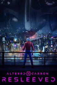 Altered Carbon: Resleeved en streaming