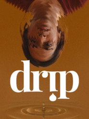 DRIP poster