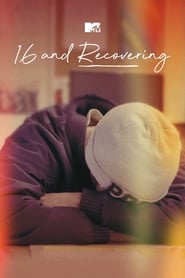 16 and Recovering: Season 1