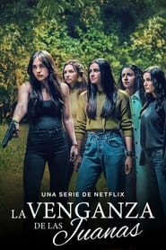 La venganza de las Juanas (2021) | the five juanas