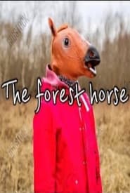 The Forest Horse