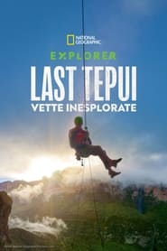 Last Tepui – Vette inesplorate (2022)