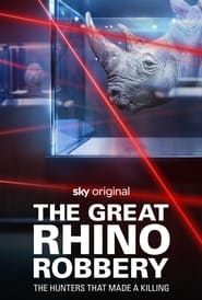 The Great Rhino Robbery Sezonul 1 Episodul 1 Online