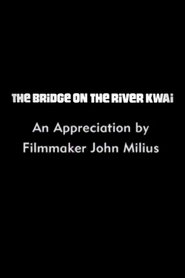 Poster The Bridge on the River Kwai: An Appreciation by Filmmaker John Milius 2000