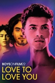 Boys on Film 22: Love to Love You постер