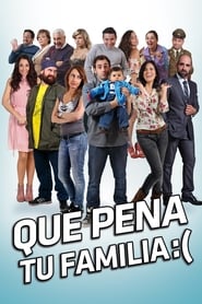 Poster Qué pena tu familia