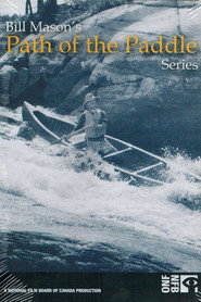 Bill Mason's Path of the Paddle Series collection poster