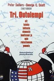 Tri Outolempi, eli: Kuinka lakkasin olemasta huolissani ja opin rakastamaan pommia (1964)