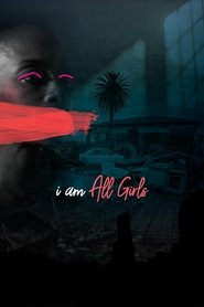 I Am All Girls (2022)