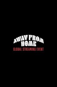 Louis Tomlinson Presents: Away From Home | The Global Streaming Event (2021)