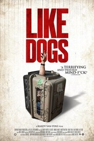 Like Dogs film en streaming