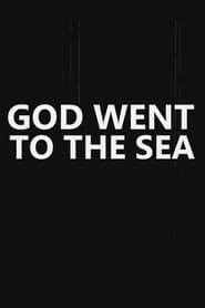 God Went to the Sea Films Kijken Online