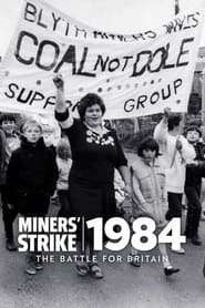 Miners’ Strike 1984: The Battle for Britain