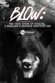 Blow: The True Story of Cocaine, a Bear, and a Crooked Kentucky Cop (2023)