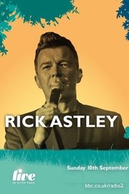 Rick Astley BBC Radio 2 Live In Hyde Park) Rick Astley BBC Radio 2 Live In Hyde Park (2018)