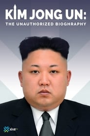 Kim Jong-un: The Unauthorized Biography (2015)