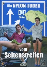 Die Nylon-Luder vom Seitenstreifen