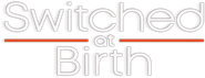 Switched at Birth