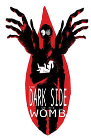 Poster The Dark Side of the Womb