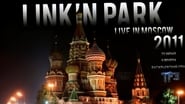 Linkin Park Live in Moscow en streaming