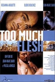 Too Much Flesh постер