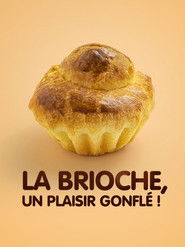 La brioche, un plaisir gonflé !