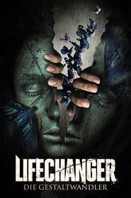 Lifechanger: Die Gestaltwandler (2018)