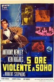 5 ore violente a Soho