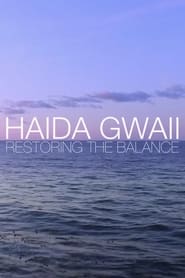 Poster Haida Gwaii: Restoring the Balance