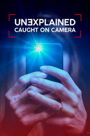 Unexplained: Caught on Camera постер