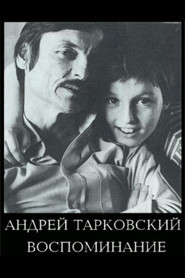 Andrei Tarkovsky: The Reminiscence