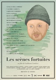 Les Scènes Fortuites EN STREAMING VF