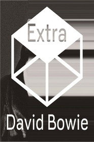 David Bowie. The Next Day Extra