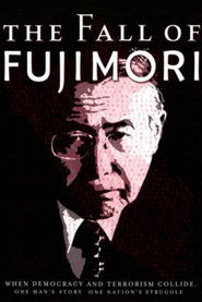 The Fall of Fujimori (2006)