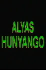 Alyas Hunyango streaming