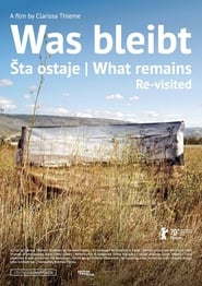 مشاهدة فيلم Was bleibt | Šta ostaje | What Remains / Re-visited 2020 مترجم أون لاين بجودة عالية