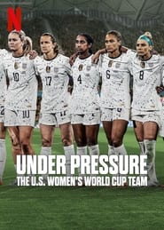 Under Pressure: The U.S. Womens World Cup Team (2023) Hindi Season 1 Complete Netflix