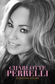 Poster for Charlotte Perrelli: Flickan Från Småland