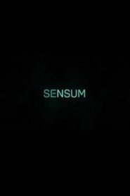 Full Cast of Sensum