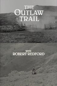The Outlaw Trail with Robert Redford (1978)