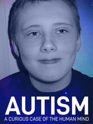 Autism: A Curious Case of the Human Mind постер