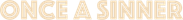 Once a Sinner Logo