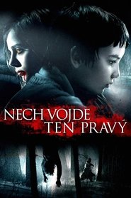 Nech vojde ten pravý (2010)