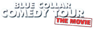 Blue Collar Comedy Tour: The Movie Logo