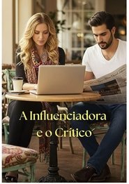 A Influenciadora e o Crítico