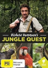 Richard Hammond's Jungle Quest (2015) Richard Hammond's Jungle Quest (2015)