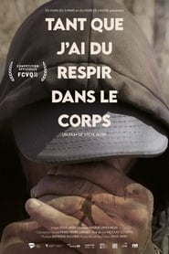 Tant que j’ai du respir dans le corps (2020)