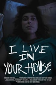 Poster I Live in Your House